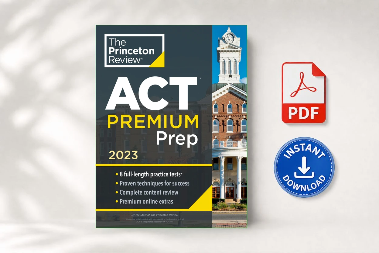 Princeton Review ACT Premium Prep, 2023 8 Practice Tests Content Review Strategies